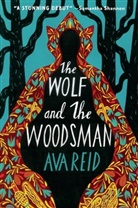 Ava Reid - The Wolf and the Woodsman