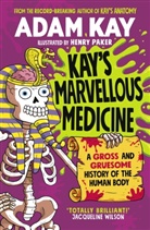 Author TBA 30092021, Adam Kay - Kay's Marvellous Medicine