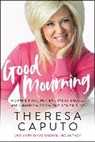 Theresa Caputo, Caputo Theresa - Good Mourning