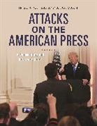 Adam Maksl, Jessica Roberts, Jessica/ Makal Roberts - Attacks on the American Press