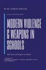 Gabriel Rorlins - Modern Violence and Weapons in Schools