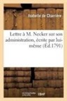 Charriere-I, Isabelle De Charrière, M, M. - Lettre a m. necker sur son