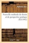Alphonse Daix, Daix-A, Isidore Patrois - Nouvelle methode de dessin et de