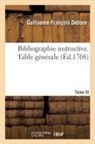 Guillaume-François Debure, Debure-G F - Bibliographie instructive ou