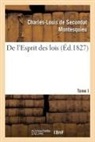 d' Alembert, D' Alembert, Montesquieu, Montesquieu-C L S, Taillevent - De l esprit des lois. tome. i