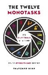 Thatcher Wine - The Twelve Monotasks
