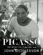 John Richardson - A Life of Picasso