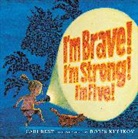 Cari Best, Boris Kulikov, Boris Kulikov - I'm Brave! I'm Strong! I'm Five!