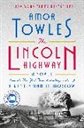 Amor Towles - The Lincoln Highway