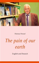 Dietmar Dressel - The pain of our earth