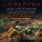 James Carl Nelson, Jacques Roy - The York Patrol: The Real Story of Alvin York and the Unsung Heroes Who Made Him World War I's Most Famous Soldier (Hörbuch)