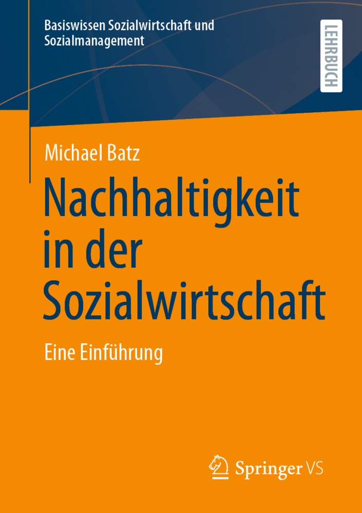 Michael Batz - Nachhaltigkeit in der Sozialwirtschaft - Eine Einführung