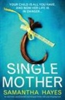 Samantha Hayes - Single Mother