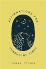 Sarah Peyton - Affirmations for Turbulent Times