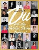 Isabella Ladines Castaneda, Martina van Kann, Heike Klümper-Hilgart, Silke Linsenmaier, Martina van Kann, Martina van Kann... - LebensHeldin! Du bist die Heldin Deines Lebens.