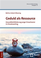Bettina Siebert-Blaesing, Bern Birgmeier, Bernd Birgmeier, Kohls, Kohls - Geduld als Ressource