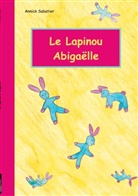 Annick Sabatier - Le Lapinou d'Abigaëlle