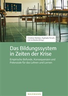 Grit im Brahm, Raphael Porsch, Raphaela Porsch, Christian Reintjes - Das Bildungssystem in Zeiten der Krise