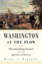Bruce A. Ragsdale, Ragsdale Bruce A. - Washington At the Plow