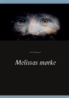 M. A Clausen, M.A Clausen - Melissas mørke