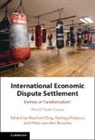 Manfred (Universitat Bern Elsig, Peter Van Den Bossche, Manfred Elsig, Elsig Manfred, Rodrigo Polanco, Peter Van den Bossche - International Economic Dispute Settlement