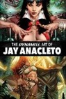 Various - Dynamite Art of Jay Anacleto