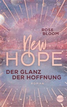 Rose Bloom - New Hope - Der Glanz der Hoffnung