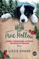 Lizzie Shane - Pine Hollow - Zwölf Körbchen unterm Weihnachtsbaum