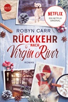 Robyn Carr - Rückkehr nach Virgin River