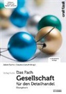 Claudio Caduff, Jakob Fuchs - Das Fach Gesellschaft für den Detailhandel - Übungsbuch
