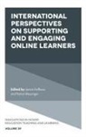 Patrick Blessinger, Patrick (International Higher Education Teaching and Learning Association Blessinger, Patrick (St. John’s University Blessinger, Patrick (St. Johnâ€™s University Blessinger, Patrick (St. John's University Blessinger, Jaimie Hoffman... - International Perspectives on Supporting and Engaging Online Learners