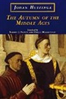Johan Huizinga, Ulrich Mammitzsch, Rodney J. Payton - The Autumn of the Middle Ages