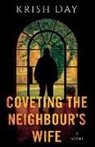 Krish Day - Coveting the Neighbour's Wife
