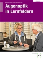 Verena Fricke, Verena u a Fricke, Karsten Haarmann, Michael Hops, Jör Kommnick, Jörn Kommnick... - Augenoptik in Lernfeldern