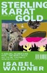 Isabel Waidner - Sterling Karat Gold