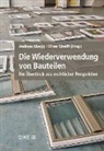 Andreas Abegg, Oliver Streiff - Die Wiederverwendung von Bauteilen