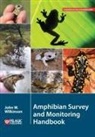John W. Wilkinson - Amphibian Survey and Monitoring Handbook