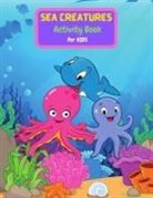 Tony Reed, Reed Tony Reed - Sea Creatures Activity Book For Kids