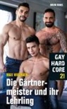 Max Wildrath - Gay Hardcore 21: Die Gärtnermeister und ihr Lehrling