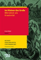 Ernst Rebel - Im Kleinen das Große