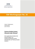 Meh Audrey, Mehn Audrey, Gildemeiste Celine C, Gildemeister Celine C, Gildemeister Celine C., Perret Jens K... - Factory-Outlet-Center: Discount oder Disney?