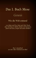 Martin Luther, Antonia Katharina Tessnow, Antonia Katharina Tessnow - Das 1. Buch Mose, Genesis, das 1. Gesetzbuch aus der Bibel - Wie die Welt entstand