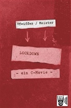 Boris Pfeiffer, Michèle Meister - LOCKDOWN - ein C-movie