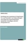 Katharina Gross - Erstellung eines quantitativen Fragebogens, Vor- und Nachteile von Onlineumfragen und haptischen Papierfragebögen, statistische Grundlagen und der Chi-Quadrat-Test