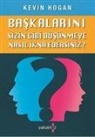 Kevin Hogan - Baskalarini Sizin Gibi Düsünmeye Nasil Ikna Edersiniz