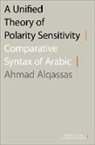 Ahmad Alqassas, Ahmad (Associate Professor of Arabic Lin Alqassas - Unified Theory of Polarity Sensitivity