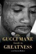 Soren (CON) Gucci Mane/ Baker, Gucci Mane - The Gucci Mane Guide to Greatness