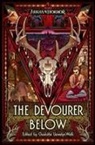 David Annandale, Evan Dicken, Georgina Kamsika, Cath Lauria, Davide Mana, Thomas Parrott... - The Devourer Below