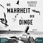 Markus Thiele, Herbert Schäfer - Die Wahrheit der Dinge, 1 Audio-CD, (Hörbuch)
