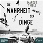 Markus Thiele, Herbert Schäfer - Die Wahrheit der Dinge, 1 Audio-CD, (Audiolibro)